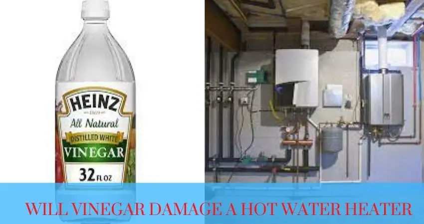 will vinegar damage a hot water heater