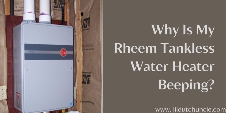 Why Is My Rheem Tankless Water Heater Beeping?