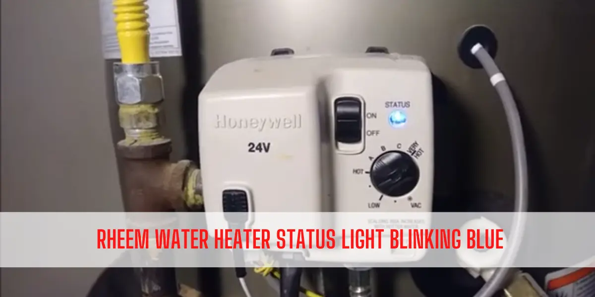 Rheem water heater status light blinking blue