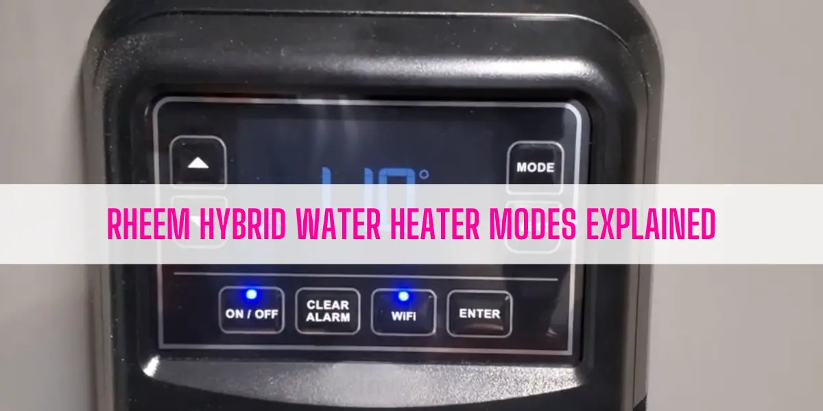 Rheem Hybrid Water Heater Modes Explained
