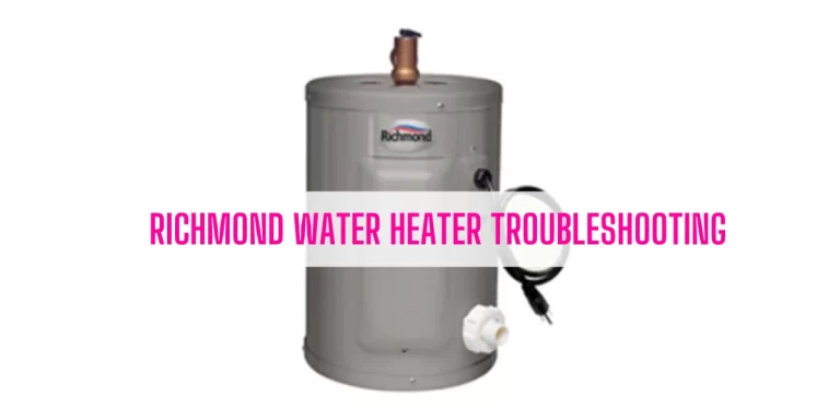 Richmond Water Heater Troubleshooting