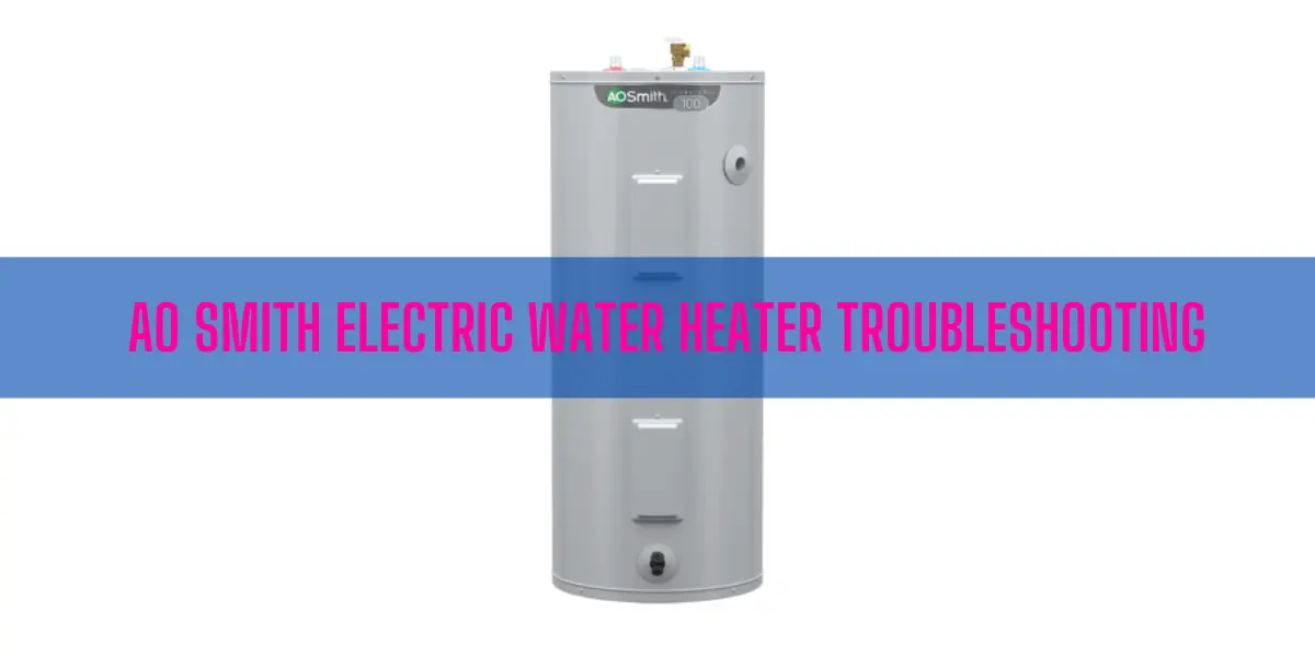 ao smith electric water heater troubleshooting