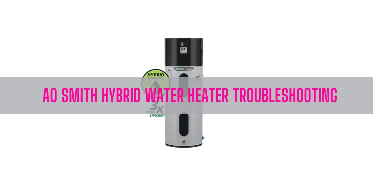 AO Smith Hybrid Water Heater Troubleshooting