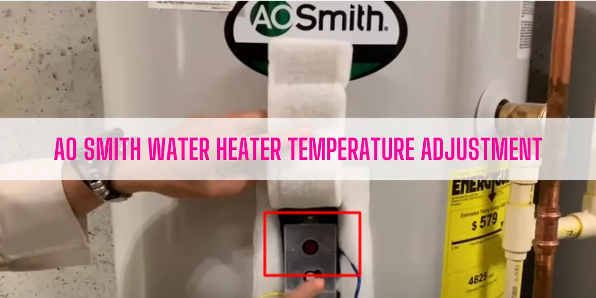 AO Smith Water Heater Temperature Adjustment