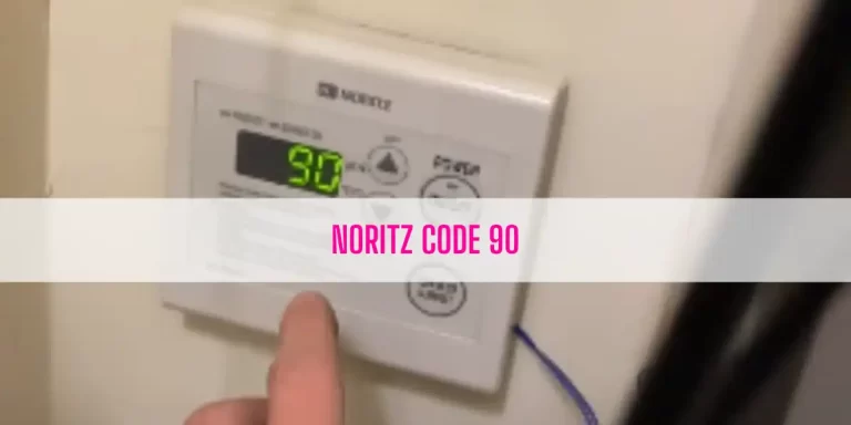 How To Fix Noritz Code 90?