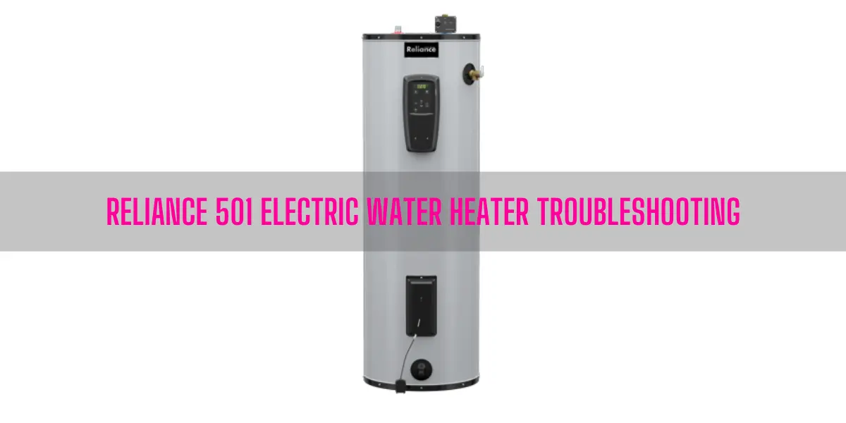 Reliance 501 Electric Water Heater Troubleshooting