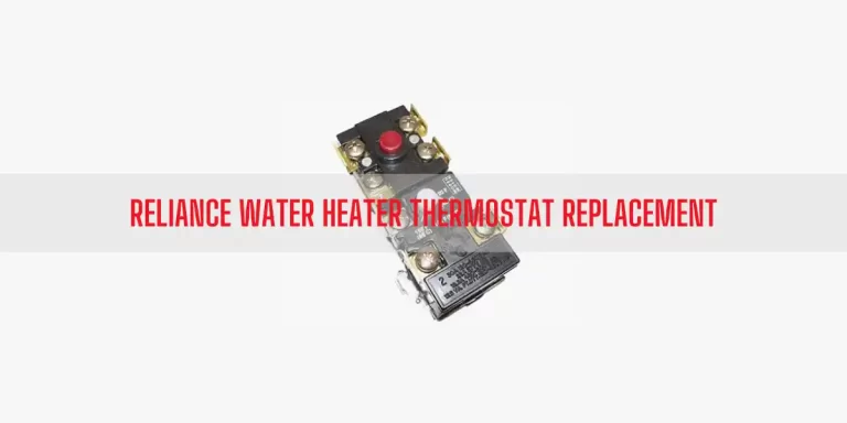 Reliance Water Heater Thermostat Replacement