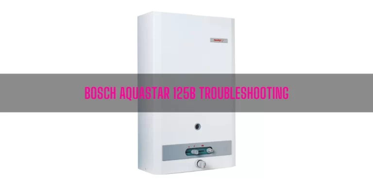 Bosch AquaStar 125B Troubleshooting