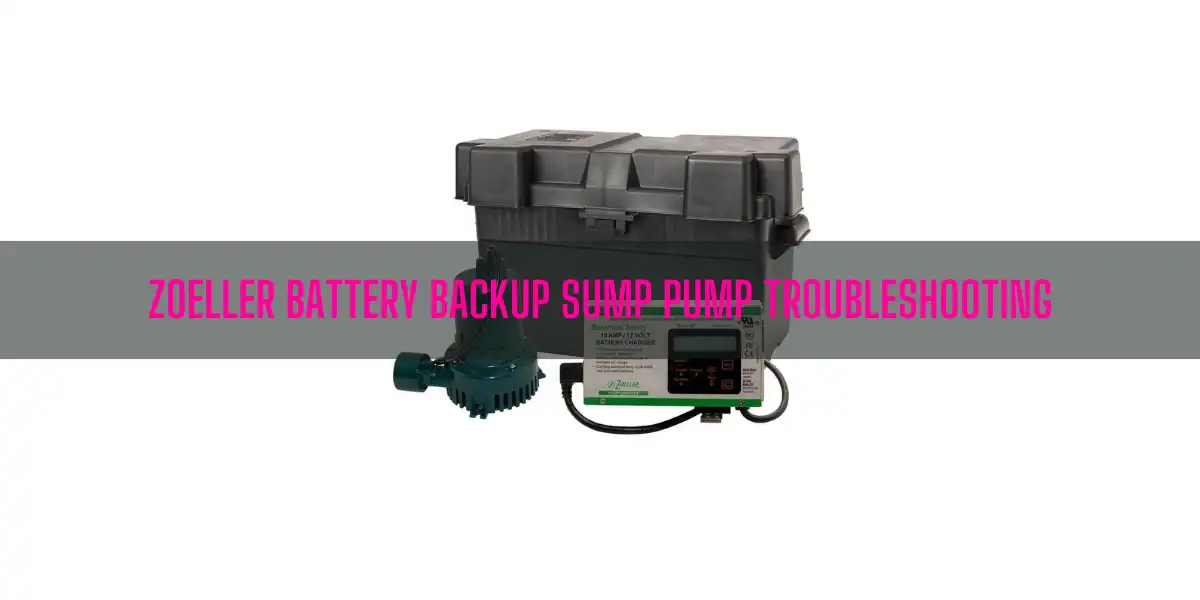 Zoeller Battery Backup Sump Pump Troubleshooting