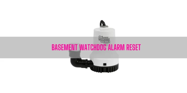 Basement Watchdog Alarm Reset