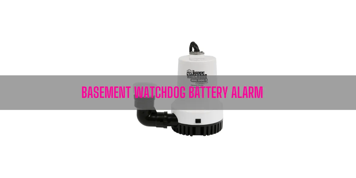 Basement Watchdog Battery Alarm