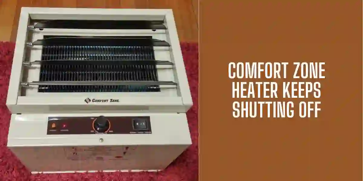 Comfort Zone Heater Keeps Shutting Off