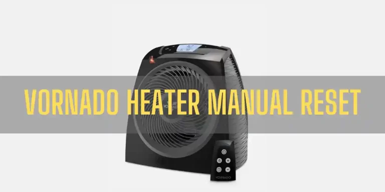 Vornado Heater Manual Reset