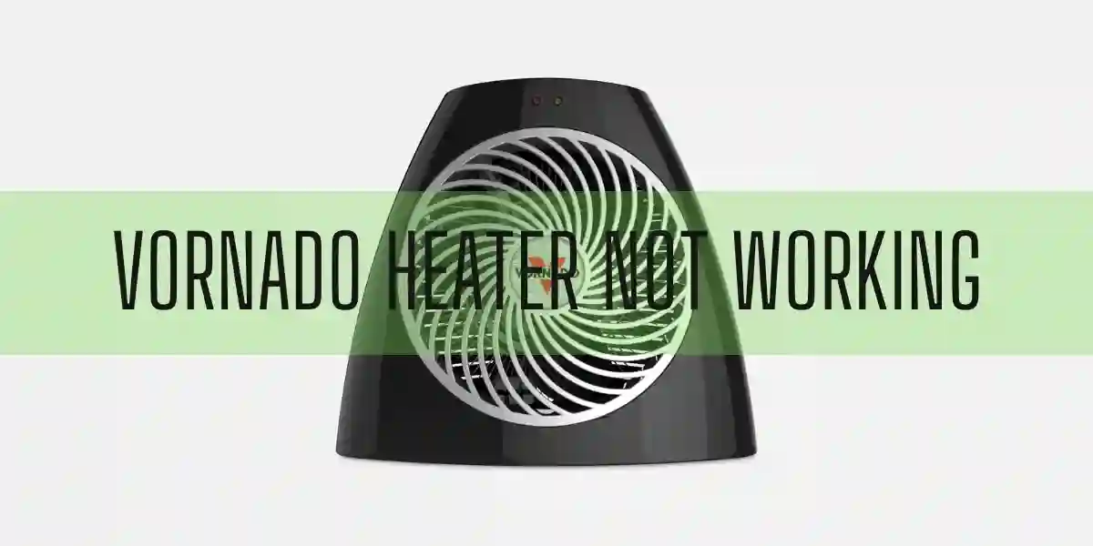 Vornado Heater Not Working