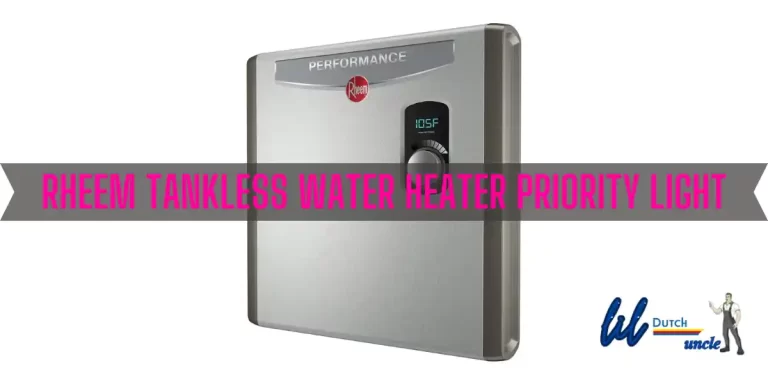 Rheem Tankless Water Heater Priority Light