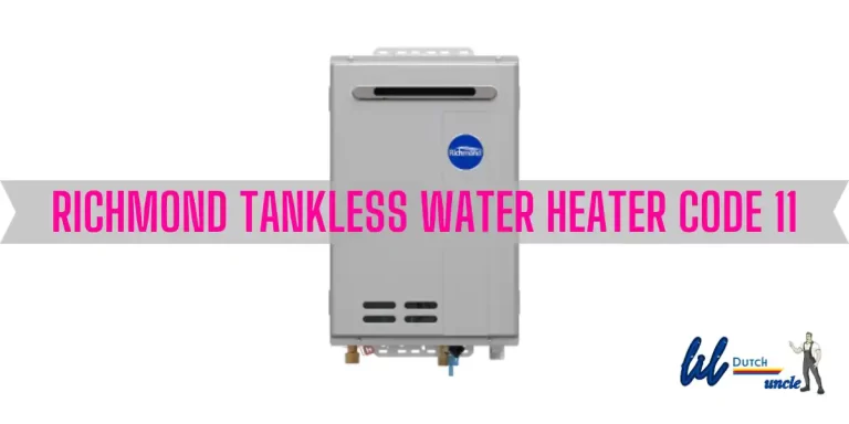 Richmond Tankless Water Heater Code 11