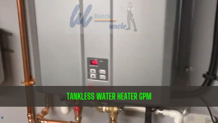 Tankless Water Heater GPM: The Definitive Guide