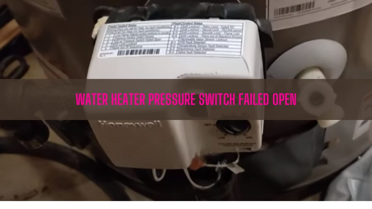 Water Heater Pressure Switch Failed Open [Solved]