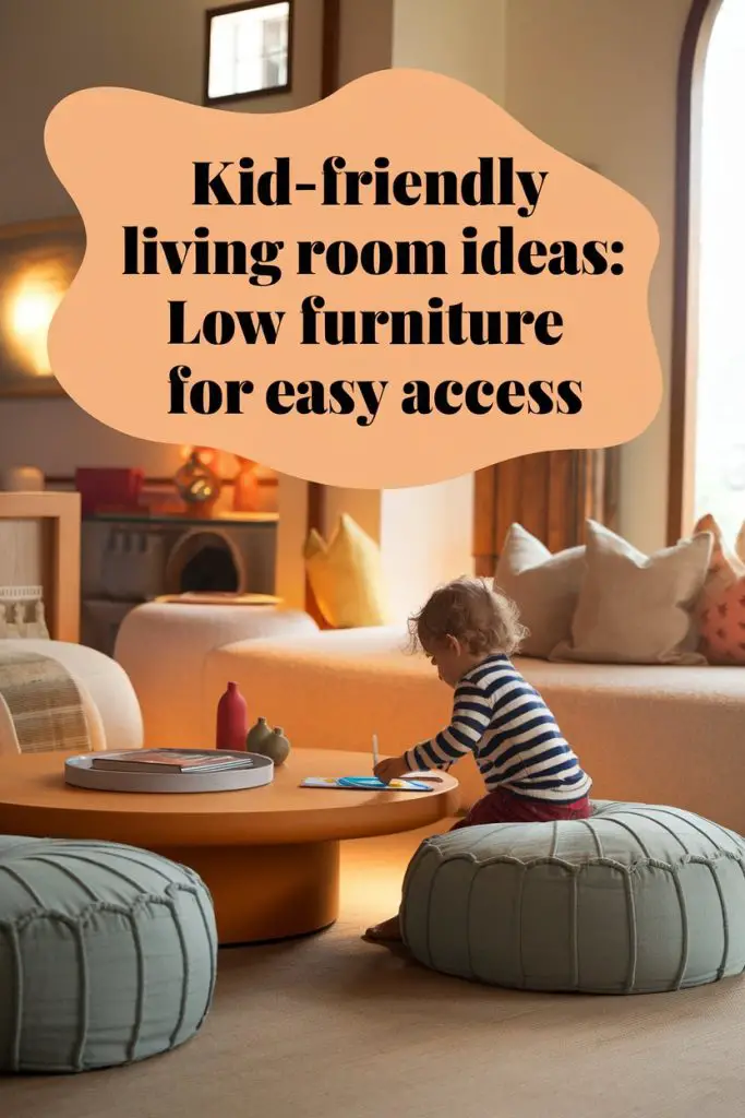 Low Furniture for Easy Access